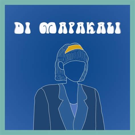 di mapakali lyrics|Ashen Intrepid .